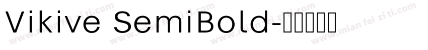 Vikive SemiBold字体转换